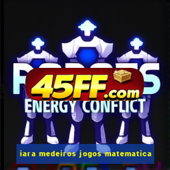 iara medeiros jogos matematica
